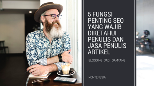 5 Fungsi Penting SEO yang Wajib Diketahui Penulis dan Jasa Penulis Artikel 5 Fungsi Penting SEO yang Wajib Diketahui Penulis dan Jasa Penulis Artikel