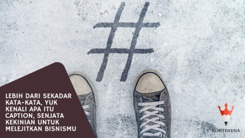 Yuk Kenali Apa Itu Caption, Senjata Kekinian untuk Melejitkan Bisnismu Yuk Kenali Apa Itu Caption, Senjata Kekinian untuk Melejitkan Bisnismu